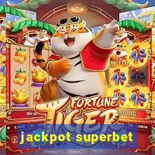 jackpot superbet